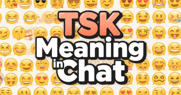 tsk meaning in chat